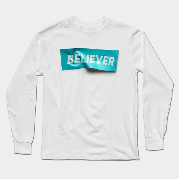 believer Long Sleeve T-Shirt by DeekayGrafx